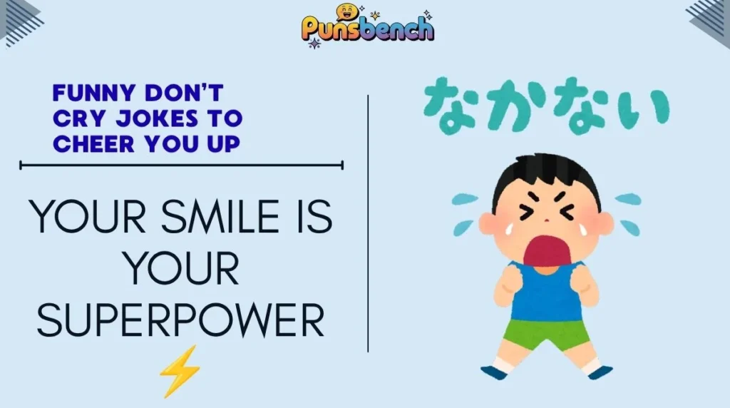 Funny Don’t Cry Jokes to Cheer You Up