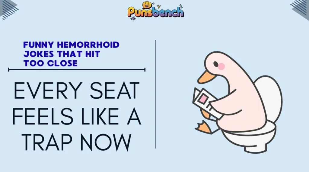 Funny Hemorrhoid Jokes That Hit Too Close