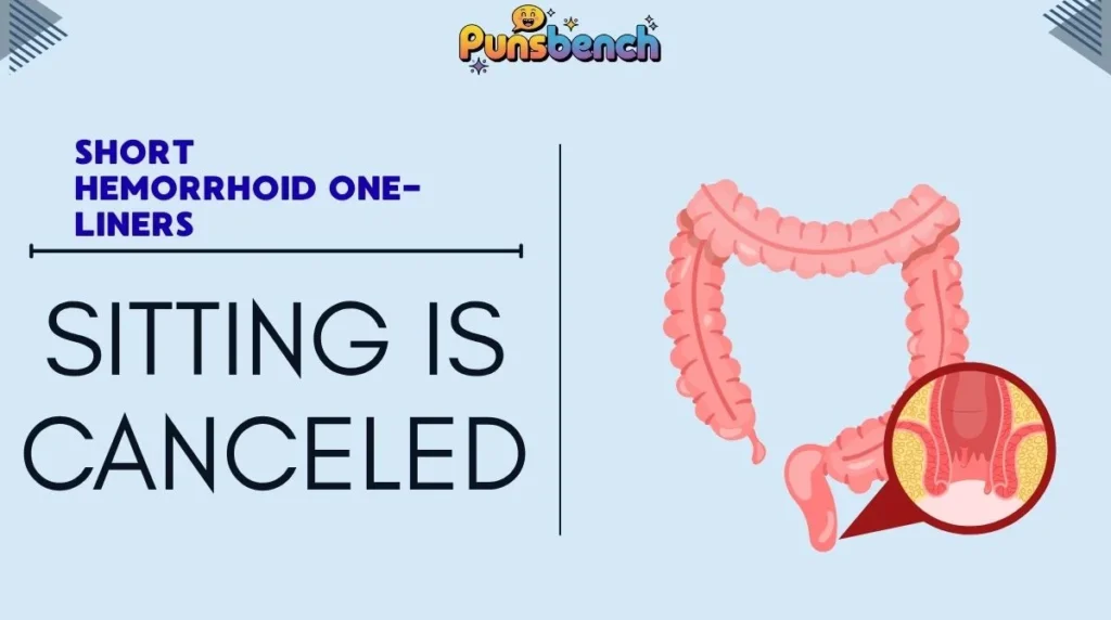 Short Hemorrhoid One-Liners