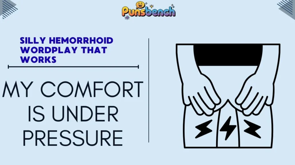 Silly Hemorrhoid Wordplay That Works