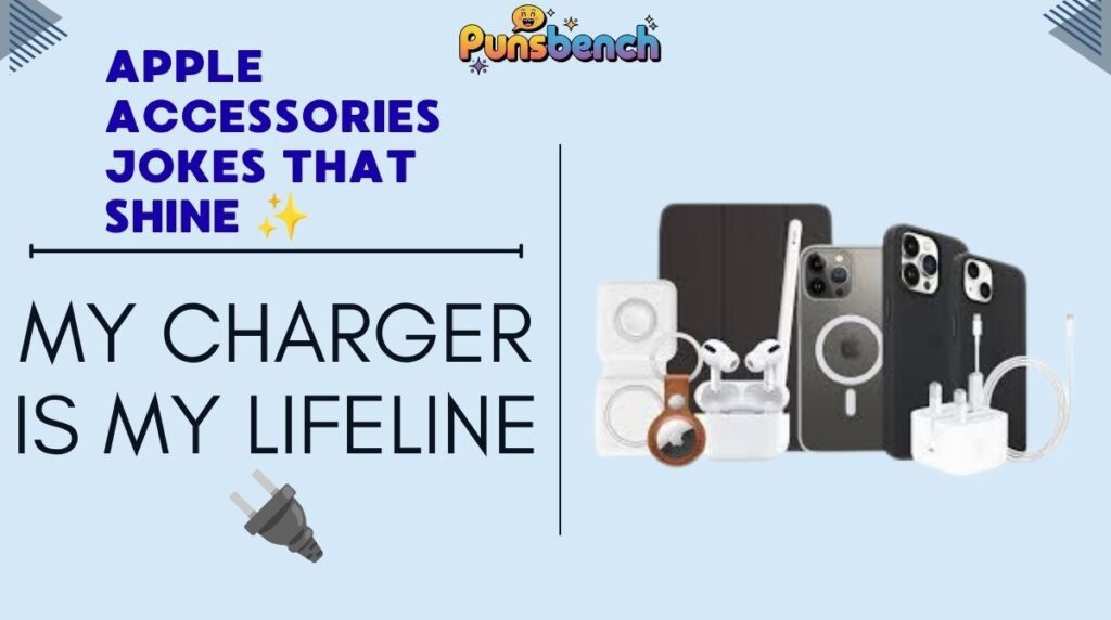 Apple Accessories Jokes That Shine ✨
