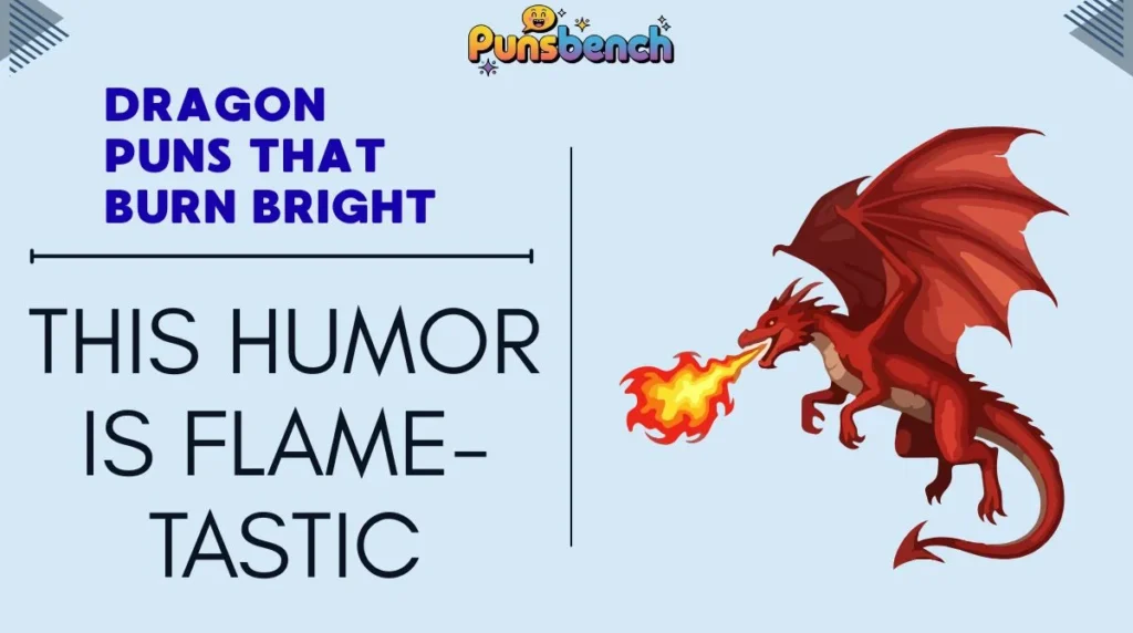 Dragon Puns That Burn Bright