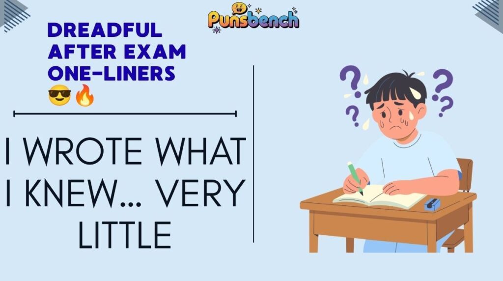 dreadful After Exam One-Liners 😎🔥
