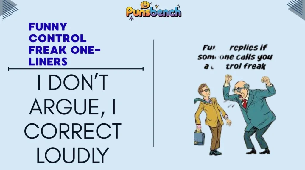 Funny Control Freak One-Liners