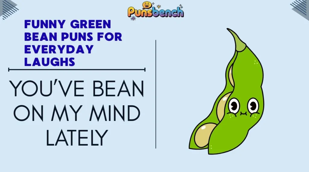 Funny Green Bean Puns for Everyday Laughs