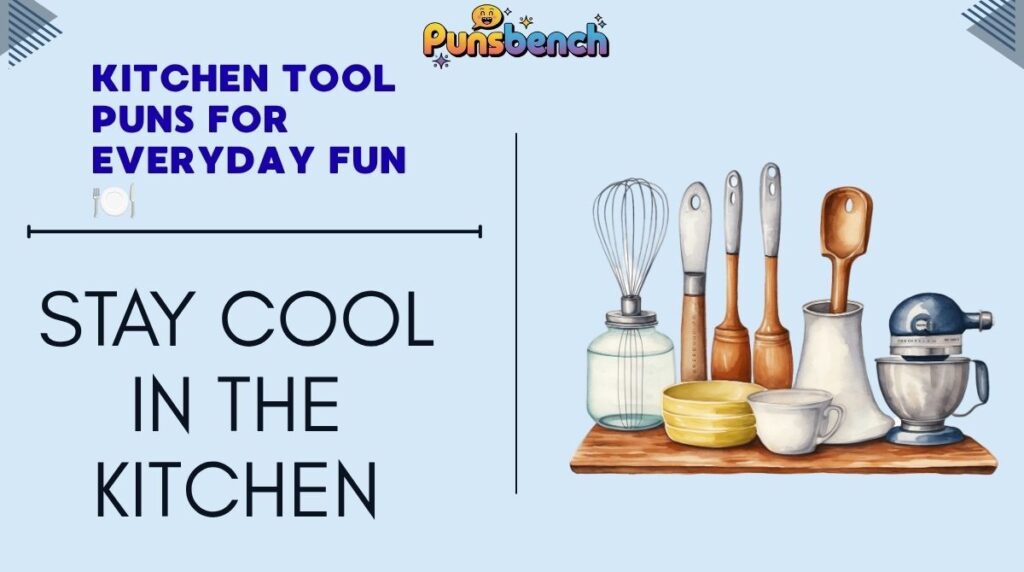 Kitchen Tool Puns for Everyday Fun 🍽️