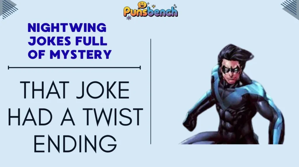 NightWing Jokes Full of Mystery