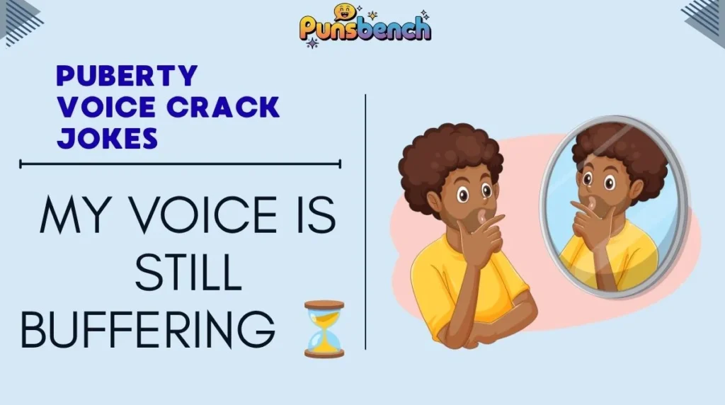 Puberty Voice Crack Jokes