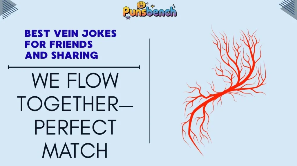 Best Vein Jokes for Friends and Sharing