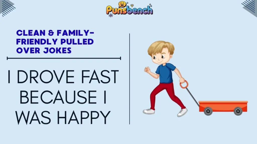 Clean & Family-Friendly Pulled Over Jokes