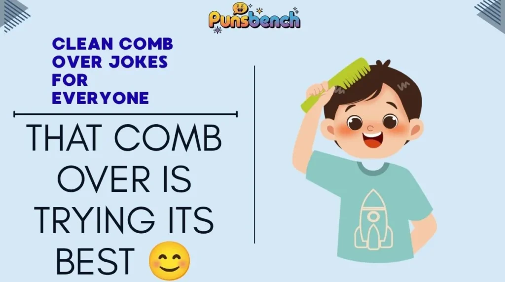 Clean Comb Over Jokes for Everyone