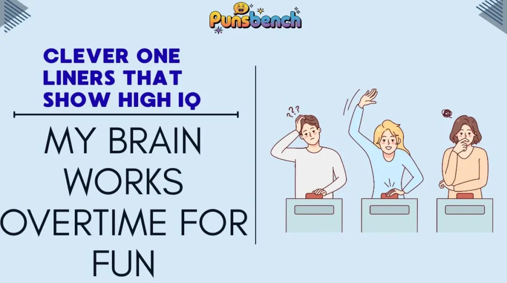 Clever One Liners That Show High IQ