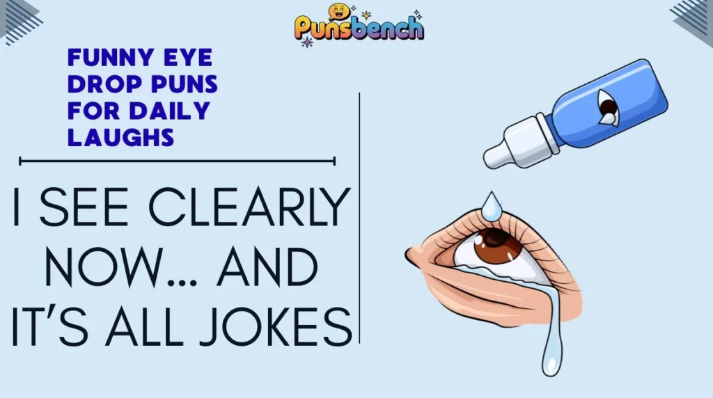 Funny Eye Drop Puns for Daily Laughs