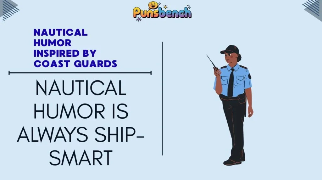 Nautical Humor Inspired by Coast Guards