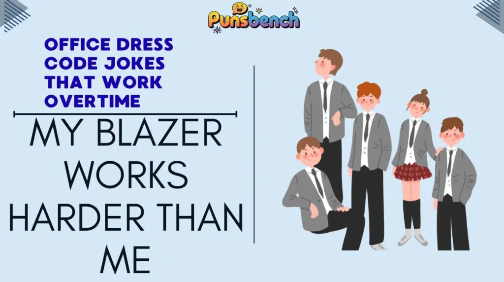 Office Dress Code Jokes That Work Overtime