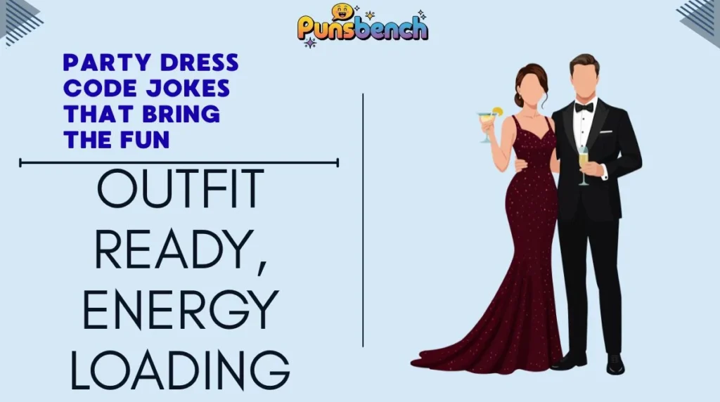 Party Dress Code Jokes That Bring the Fun