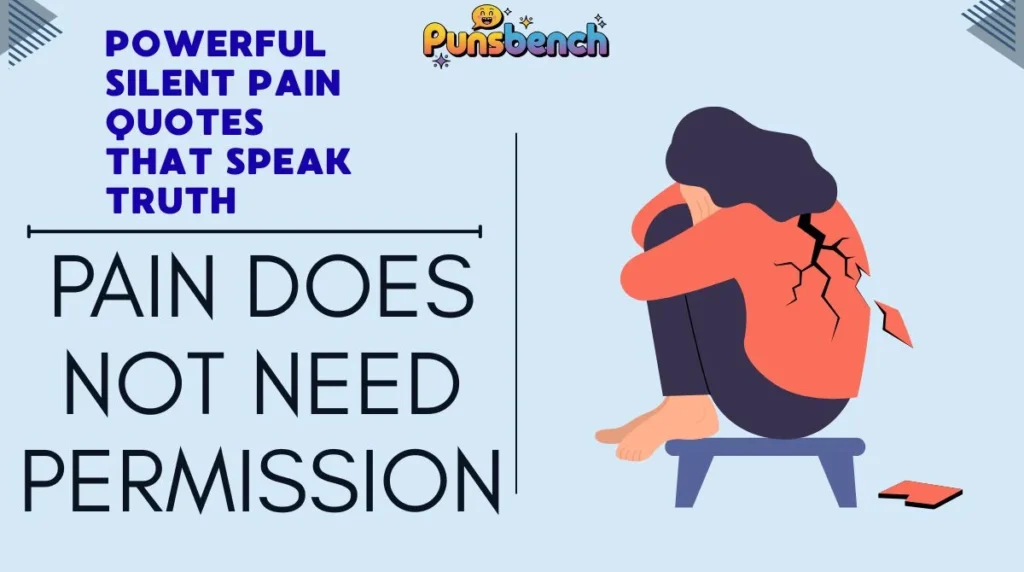 Powerful Silent Pain Quotes That Speak Truth