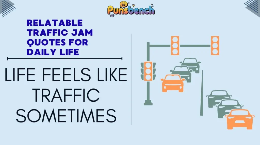 Relatable Traffic Jam Quotes for Daily Life