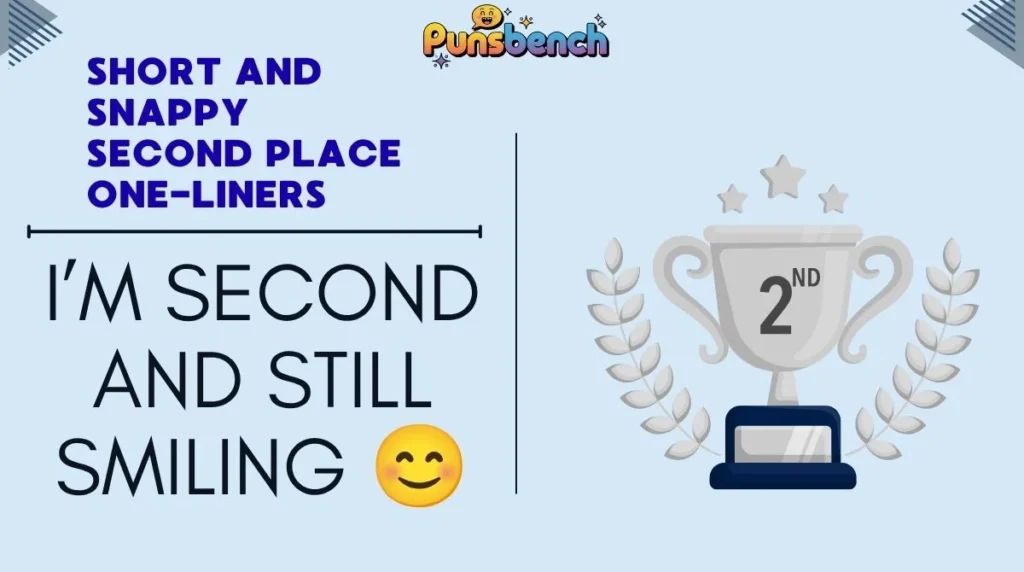 Short and Snappy Second Place One-Liners