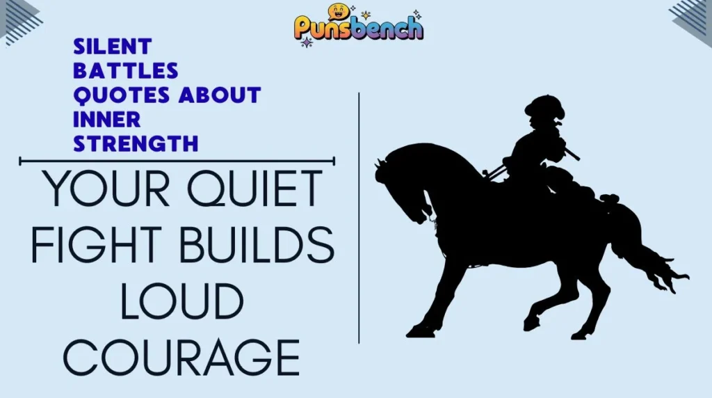 Silent Battles Quotes About Inner Strength
