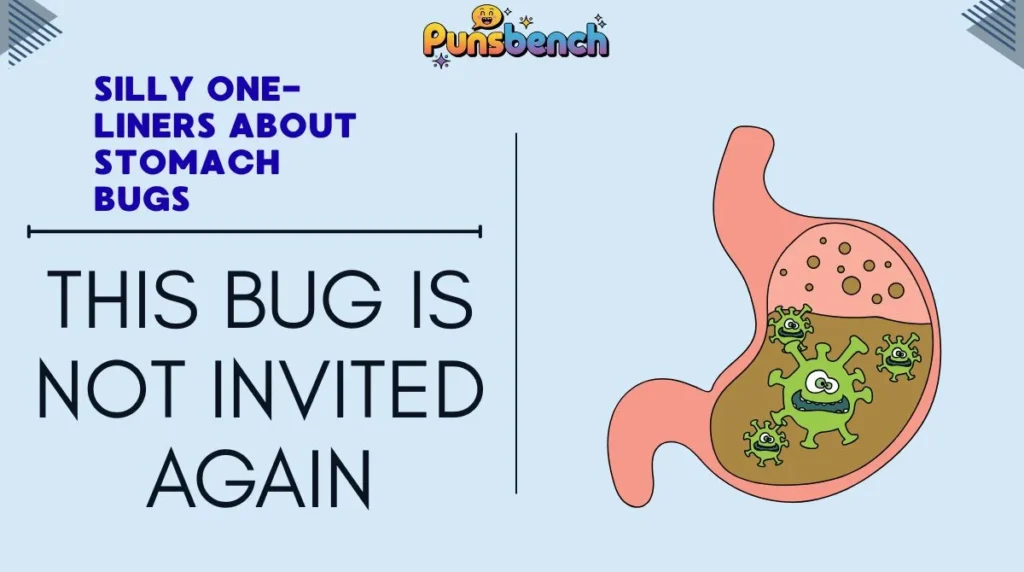 Silly One-Liners About Stomach Bugs