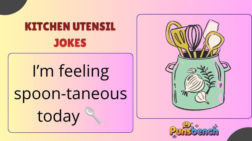 Kitchen Utensil Jokes