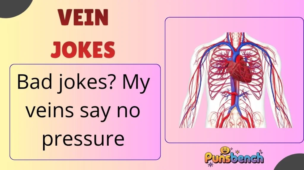 Vein Jokes