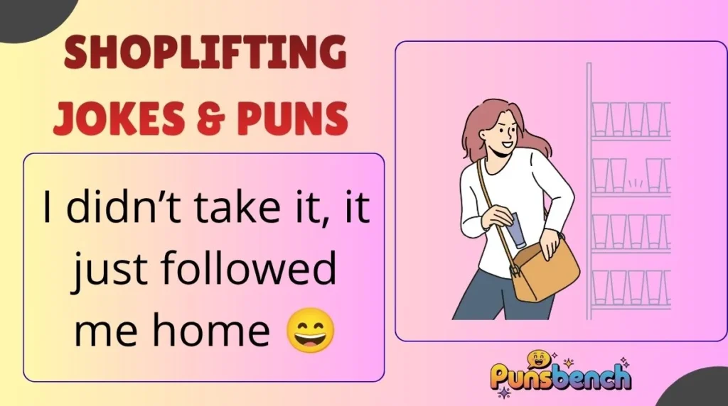 Shoplifting Jokes & Puns