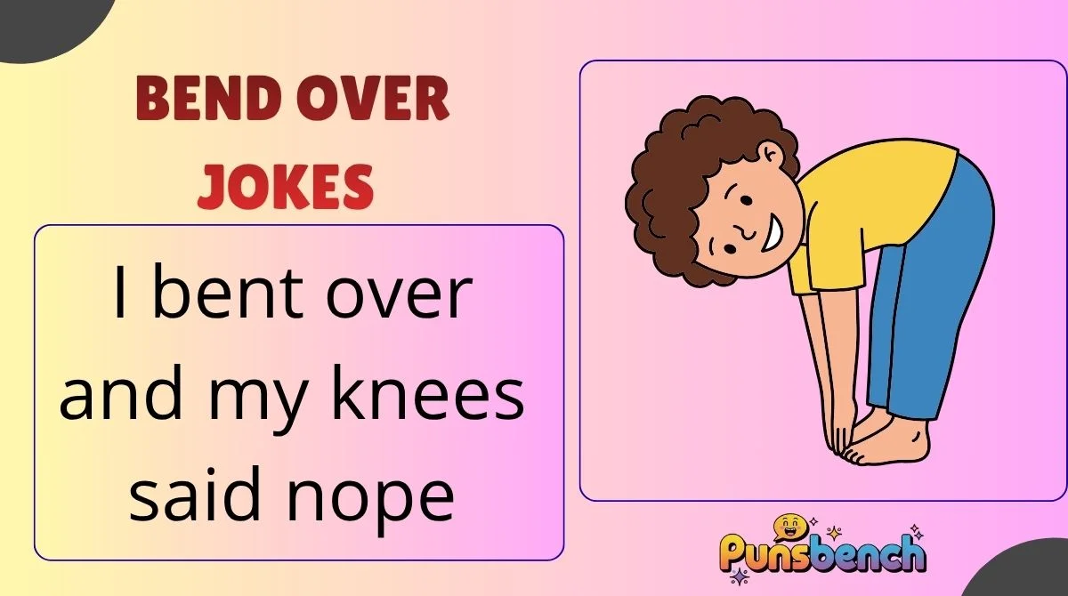 Bend Over Jokes