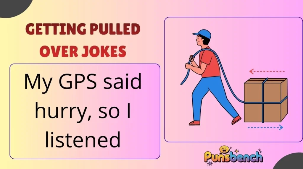 Getting Pulled Over Jokes