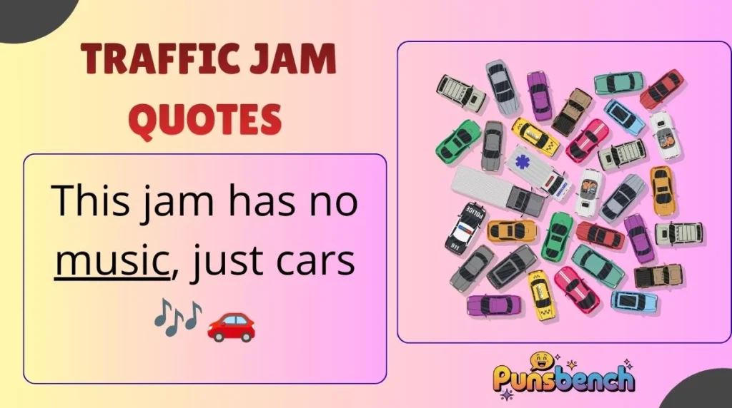 Traffic Jam Quotes